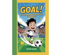 GOAL!: The Son Heung-min Story for Kids (A Biography)
