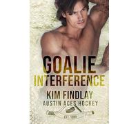Goalie Interference: A Hockey Romance: An Enemies to Lovers Romance