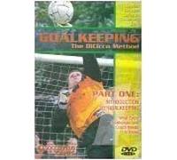 Goalkeeping: The DiCicco Method (Part One: Introduction to Goalkeeping, What Every Goalkeeper and Coach Needs to Know)