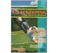 Goalkeeping: The DiCicco Method (Part Three: The Goalkeeper as a Team Player, The Tactical, Psychological and Physical Dimensions)