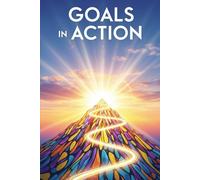 Goals in Action: A Daily Companion for Intentional Living
