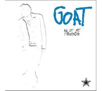 Goat - All of My Friends