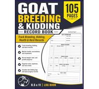 Goat Breeding & Kidding Record Book: Goat Record Book to Track Breeding, Kidding, Health, Feed, and Growth | Simple One-Page Farm Log for Doe Records, ... and Herd Management | 8.5 x 11, 105 Pages