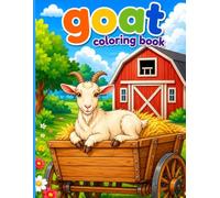 Goat Coloring Book: Cute, Easy, and Fun Coloring Pages for Kids Ages 3-8