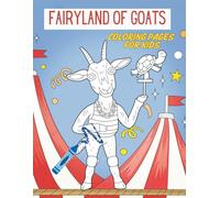 Goat Coloring Book for Kids: Cute Goats with Fun Facts: Learn About Goats Through Coloring - Fun & Educational