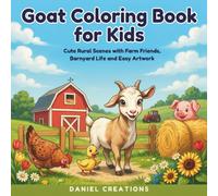 Goat Coloring Book for Kids: Cute Rural Scenes with Farm Friends, Barnyard Life and Easy-to-Color Artwork