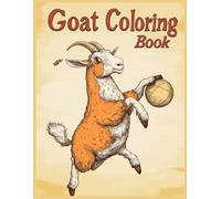 Goat Coloring Book: Goat Adventures with Playful Jumping Goats, Cute Farm Animal Scenes, Stress-Relief Coloring Pages