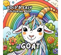 GOAT COLOURING BOOK: for Adults and Kids, Bold and Easy, Simple and Cute Designs for Relaxation 50 different illustrations - 8.5 x 8.5 size
