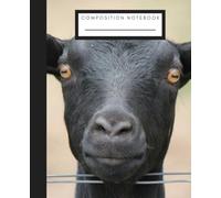 GOAT COMPOSITION NOTEBOOK | 120 Numbered Pages | Farm Animal themed Journal for your thoughts and ideas.