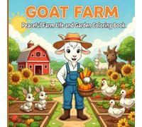Goat Farmer: Peaceful Farm Life And Garden Coloring Book