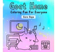 Goat Home: Easy Coloring Book for Adults Teens & Kids, Featuring Cute Animal Art for Relaxation, Stress Relief & Gift Giving
