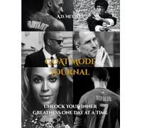 GOAT Mode Journal: Unlock Your Inner Greatness One Day at a Time