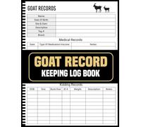 Goat Record Keeping Log Book: Track Breeding, and Growth for Better Farm Management