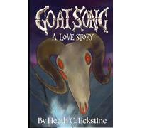 Goat Song A Love Story: A Love Story