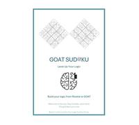 GOAT Sudoku: Welcome to the top. Stay humble, solve hard. The grid fears you now (Build your logic from Rookie to GOAT)