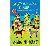 Goats From A Small Island - Book 3: Grabbing Mallorcan Life by the Horns