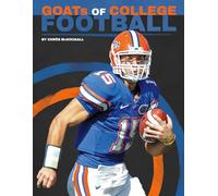 Goats of College Football (College Goats: the Greatest of All Time)