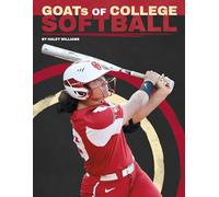 Goats of College Softball (College Goats: the Greatest of All Time)