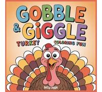 Gobble & Giggle: Turkey Coloring Fun