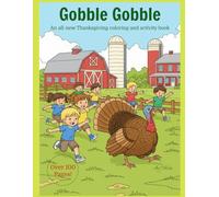 Gobble Gobble: An all-new Thanksgiving coloring and activity book