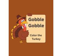 Gobble Gobble: Color the Turkey