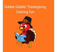 Gobble Gobble! Thanksgiving Coloring Fun