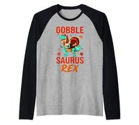 Gobble Saurus-Rex Turkey Dinosaur Thanksgiving Thankful Camiseta Manga Raglan