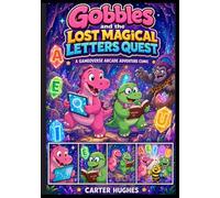 Gobbles and the Lost Magical Letters Quest : A Gameoverse Arcade Adventure Comic