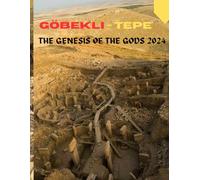 GOBEKLI -TEPE: THE OLDEST TEMPLE OF THE GODS 2024 UPDATE