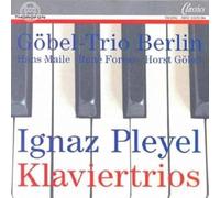 Gobel-Trio Berlin; Hans Maile; Rene Forest; Horst Gobel - Ignaz Pleyel: Piano Trios