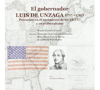 GOBERNADOR LUIS DE UNZAGA (1717-1793), EL (SIN COLECCION)