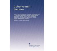 Gobernantes i literatos: Montt i Varas Mitre Manuel A. Matta--Balmaceda, Juan E. Lagarrigue--Roosevelt--German Riesco; Alberto Blest Gana--Manuel ... T. Robinet, Ruben Dario--Heredia
