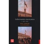 gobernantes mexicanos (1821-1910) (vol. i)