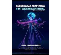 Gobernanza Adaptativa e Inteligencia Artificial en Contextos de Incertidumbre