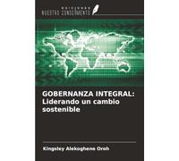 GOBERNANZA INTEGRAL: Liderando un cambio sostenible
