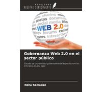 Gobernanza Web 2.0 en el sector público: Estudio de una entidad gubernamental específica en los Emiratos de Abu Dabi