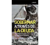Gobernar a través de la deuda. | Maurizio Lazzarato