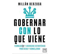 GOBERNAR CON LO QUE VIENE (ACCION EMPRESARIAL)