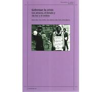 Gobernar la crisis.: Los atracos, el Estado y «la ley y el orden»: 32 (Historia)