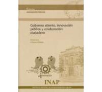 Gobierno Abierto Innovacion Publica Y Colaboracion Ciudadana