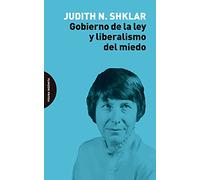 Gobierno de la ley y liberalismo del miedo (ENSAYO)