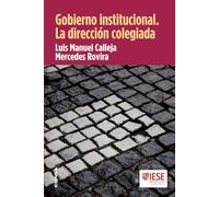 Gobierno institucional. La dirección colegiada (Libros IESE)