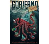Gobierno Todopoderoso: Si el gobierno toma todo, ¿qué queda para mi?