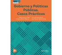 Gobierno y políticas públicas. Casos prácticos: 3 (Administración Públia)
