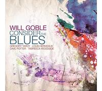 Goble Will - Consider The Blues