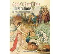 Goble's Fairy Tale Illustrations: 86 Full-Color Plates (Dover Fine Art, History of Art)
