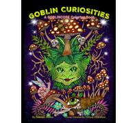 Goblin Curiosities: Goblincore coloring book by artist Deborah Muller. Unlock your creativity and relax with these strange, odd and curious ceatures.sical mermaids