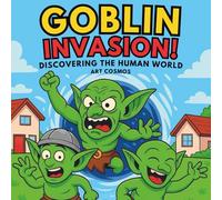 Goblin Invasion Discovering the human World: Coloring Book