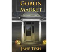 Goblin Market: A Grace Street Mystery