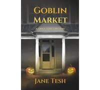 Goblin Market: A Grace Street Mystery